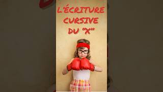 L’écriture cursive de la lettre quotxquot [upl. by Dolly]