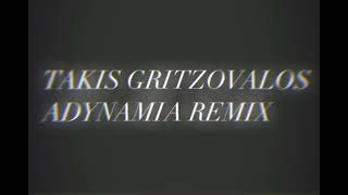 ΤAKIS GRITZOVALOS ADYNAMIA REMIX ampDJ ANASTASIS❤️‍🔥🎶 [upl. by Coffee]