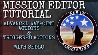 DCS Mission Editor  Advanced Waypoint Actions and Triggered Actions [upl. by Hanoy]