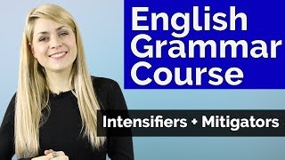 Adjectives 5  Intensifiers  Mitigators  Basic English Grammar [upl. by Flower]