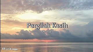 Chrisye  Pergilah Kasih  Lyrics   6R Lirik Lagu [upl. by Midis203]