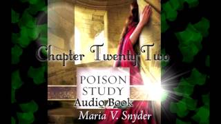 Poison Study by Maria V Snyder  Fan Audiobook  Chapter TwentyTwo [upl. by Eneli]