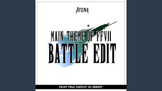 Main Theme of FFVII  Battle Edit From quotFinal Fantasy VII REBIRTHquot [upl. by Stacey]