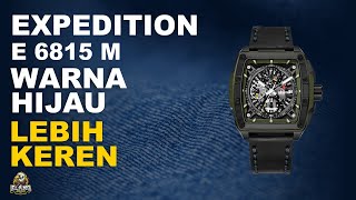 EXPEDITION E 6815M  JAM EXPEDITION WARNA HIJAU LEBIH KEREN TERBARU 2023 [upl. by Rawden]