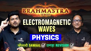 Electromagnetic Waves One Shot  Brahmastra Revision Series  JEE MAIN 2024 [upl. by Imailiv407]