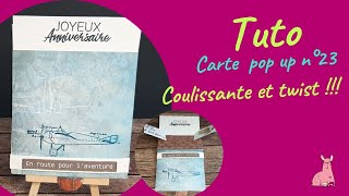 Tuto carte pop up n°23  carte pop up double effets coulissante et twist [upl. by Aerua]