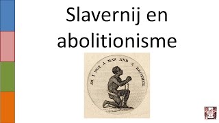 7 Slavernij en abolitionisme [upl. by Anerual]