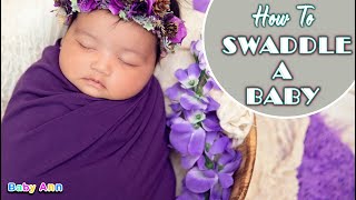 How to Swaddle a Newborn StepbyStep Guide  How to Swaddle a Baby  Swaddling Guide [upl. by Ashton]