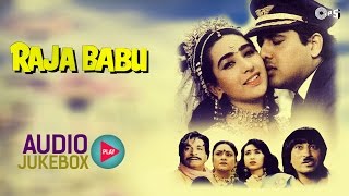 Raja Babu Audio Songs Jukebox  Govinda Karisma Kapoor Anand Milind [upl. by Eilrac249]