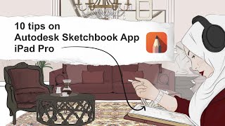 10 Tips amp Hacks for Autodesk Sketchbook App on iPad Pro [upl. by Nelyt]