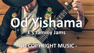 Od Yishama  Es Jammy Jams Copyright FREE MUSIC [upl. by Narod930]