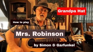 How to play Mrs Robinson by Simon amp Garfunkel [upl. by Yblok]