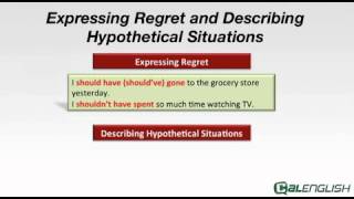 Expressing Regret and Describing Hypothetical Situations [upl. by Kenwrick]