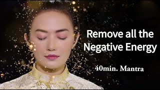 Remove all the Negative Energy NO ADS in video 40min mantra with LYRICS [upl. by Znieh]