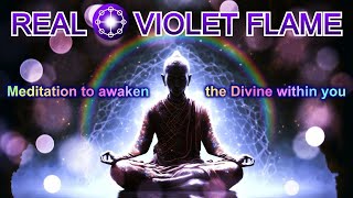 VIOLET FLAME MEDITATION ｜ Meditation to awaken the Divine within you ｜ REAL VIOLET FLAME [upl. by Lebasiram669]