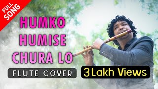 Humko Humise Chura Lo  Flute Cover  Mohabbatein  Instrumental  Rajesh Flute [upl. by Scheld202]