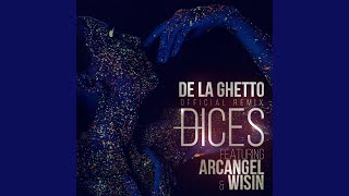 Dices Remix feat Arcangel amp amp Wisin [upl. by Alister]