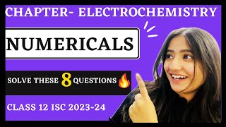 Numericals  Electrochemistry  Class 12 Boards 202324  ISCCBSE  Tapur Omar isc chemistry [upl. by Adieren40]