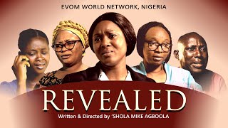 REVEALED  Written amp Directed by Shola Mike Agboola evomfilm christianfilms sholamikeagboola [upl. by Tymon]