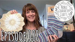 Noble Character Crafts  Episode 188  Knitting amp Crocheting Podcast [upl. by Dre]