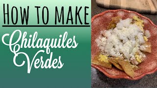 How To Make Chilaquiles Verdes [upl. by Tahp]