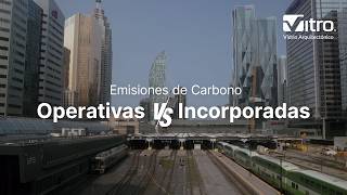 Emisiones de carbono Operativas vs Incorporadas  ¿El vidrio es la solución [upl. by Anyala]