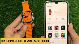 How to Connect X8 Ultra Smartwatch to Phone  X8 Ultra  Wearfit Pro [upl. by Wandie]