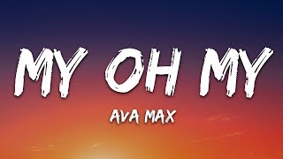 Ava Max  My Oh My Lyrics [upl. by Iramo]