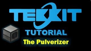 Tekkit Tutorial Pulverizer [upl. by Rochester]