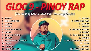 The Best of Gloc9 2022 Mix  OPM Songs 2022  Nonstop Playlist  Greatest Hits Full Album [upl. by Everest665]