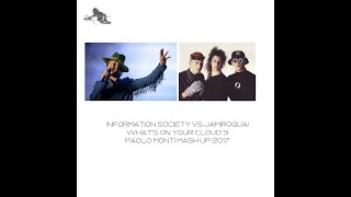 Information society vs Jamiroquai  whats on your cloud 9  Paolo Monti mash up 2017 [upl. by Gram117]