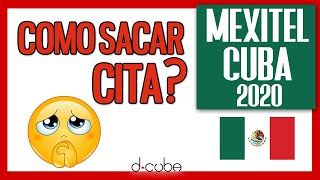 😱 MEXITEL CUBA 2020 ► Cómo SACAR CITA para EMBAJADA DE MEXICO [upl. by Eastman511]