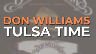 Don Williams  Tulsa Time Live Official Audio [upl. by Euqirne921]