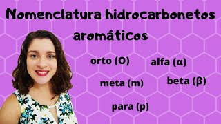 Nomenclatura de Hidrocarbonetos aromáticos  orto meta para e alfa beta [upl. by Ivana]