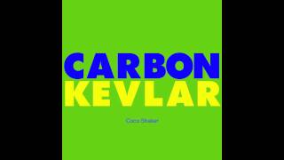 CARBON KEVLAR  Coco Shaker [upl. by Asilrak356]