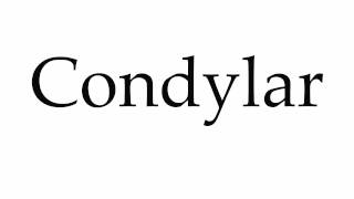 How to Pronounce Condylar [upl. by Eisen]