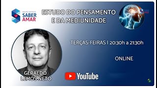 quotEstudo do Pensamento e da Mediunidade  7quot com Geraldo Lemos Neto [upl. by Yemaj]