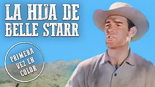 La hija de Belle Starr  COLOREADO  Película de vaqueros [upl. by Einreb]