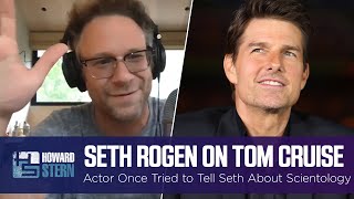 Seth Rogen on the Time Tom Cruise Tried to Talk to Him About Scientology [upl. by Dougald676]