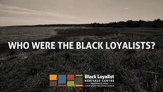 Who Were the Black Loyalists  The Black Loyalist Heritage Centre [upl. by Suoivatnom]