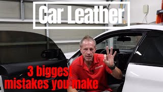 Car Leather Care The 3 Biggest Mistakes you make [upl. by Hendrickson365]