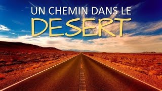 Un Chemin dans le Désert [upl. by Durwyn816]