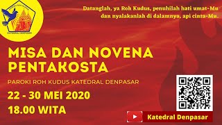 NOVENA PENTAKOSTA HARI KESEMBILAN 30 Mei 2020  1800 WITA  Paroki Katedral Denpasar [upl. by Sergias]