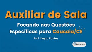 AUXILIAR DE SALA  Focando nas Questões Específicas para o Concurso de Caucaia  Banca CETREDE [upl. by Latoniah]