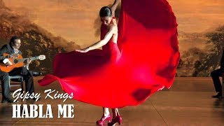 Habla Me Gipsy Kings TRADUÇÃO HD Lyrics Video [upl. by Atile]