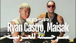 Ryan Castro Maisak  FDSR letraLyrics مترجمة [upl. by Agem493]