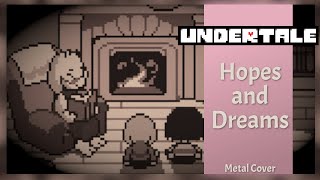 Undertale OST  Hopes and Dreams Metal Cover [upl. by Kcirdez]