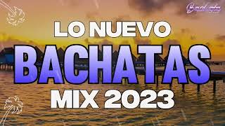 BACHATA 2023 🌴 MIX LO NUEVO 2023 🌴 MIX DE BACHATA 2023 [upl. by Latoya]