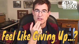 Feel Like Giving Up Tapping on Quitting with Brad Yates [upl. by Hauck]