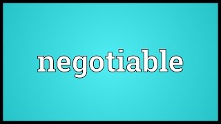 Negotiable Meaning [upl. by Lennaj]